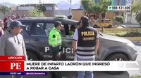 Arequipa: Murió de un infarto ladrón que ingresó a robar a una casa