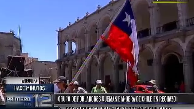 Arequipeños quemaron la bandera de Chile por supuesta venta de tierras
