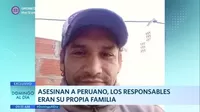 Asesinan a peruano, los responsables eran su propia familia