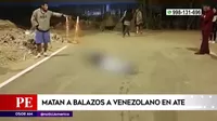 Ate: Matan a balazos a venezolano