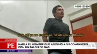 Ayacucho: Habla el hombre que asesinó a su compañero con un balón de gas