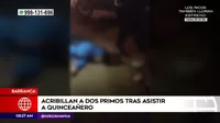 Barranca: Acribillan a dos primos tras asistir a quinceañero