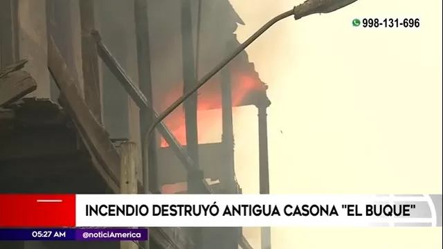 Barrios Altos: Incendio destruyó antigua casona El buque