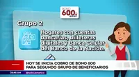 Bono S/600: Hogares beneficiarios del grupo 2 podrán cobrar desde hoy