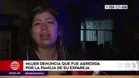 Breña: Mujer denunció que fue agredida por familia de su expareja