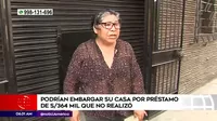 Breña: Mujer teme embargo de su casa por préstamo de casi 350 mil soles que no realizó