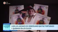 Caen los asesinos de venezolano que fue torturado y quemado en Los Olivos