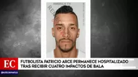 Futbolista Patricio Arce permanece hospitalizado tras recibir cuatro impactos de bala