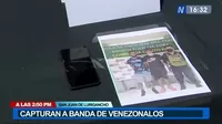 Capturan a banda de delincuentes venezolanos en San Juan de Lurigancho 