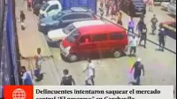 Carabayllo: unos 30 delincuentes intentaron saquear mercado El Progreso