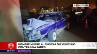 Carabayllo: Hombre falleció tras chocar su auto contra una pared