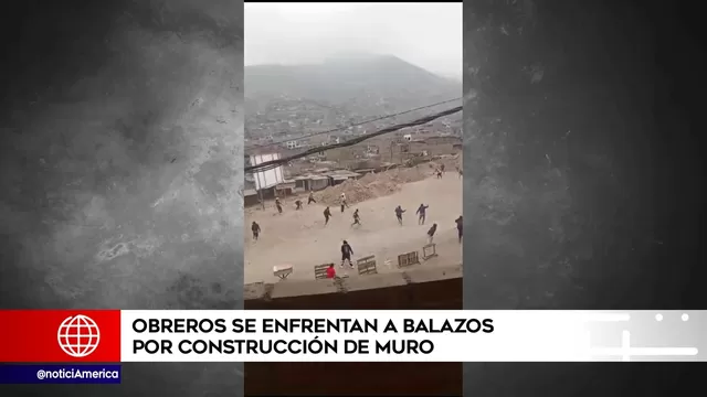 Carabayllo: Obreros se enfrentaron a balazos por construcción de muro
