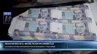 Carabayllo: policía decomisó más de S/400 mil en billetes falsificados