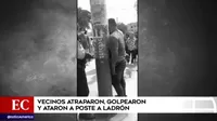 Carabayllo: Vecinos atraparon, golpearon y ataron a poste a ladrón