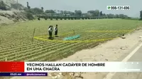 Carabayllo: Vecinos hallaron cadáver de hombre en una chacra