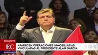 Aparecen operaciones inmobiliarias vinculadas a Alan García