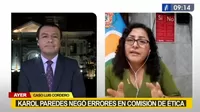 Caso Luis Cordero: Congresista Karol Paredes negó errores en Comisión de Ética 