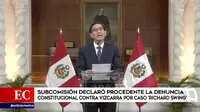 Caso Swing: Subcomisión declaró procedente denuncia constitucional contra Vizcarra y exministras