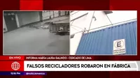 Cercado de Lima: Falsos recicladores robaron en una fábrica
