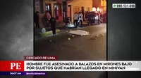 Cercado de Lima: Hombre fue asesinado a balazos en Mirones Bajo