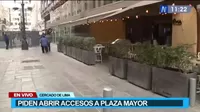 Piden abrir accesos a Plaza Mayor de Lima 