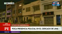 Cercado de Lima: Poca presencia policial en estado de emergencia