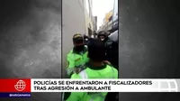 Cercado de Lima: Policías se enfrentaron a fiscalizadores tras agresión a ambulante