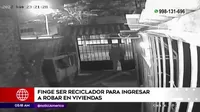 Chaclacayo: Finge ser reciclador para ingresar a robar a viviendas