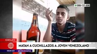 Chiclayo: Joven venezolano fue asesinado a cuchilladas