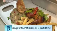 Choque de gigantes: Chifa vs. Las hamburguesas 