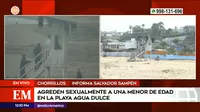 Chorrillos: Dos sujetos abusaron sexualmente de menor en playa Agua Dulce