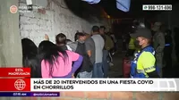 Chorrillos: Más de 20 personas fueron intervenidas en una fiesta COVID-19