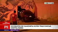 Chorrillos: Ocupantes de camioneta huyeron tras chocar contra pared