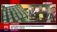 Chorrillos: Policía captura a integrantes de banda de extorsionadores del gota a gota