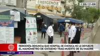Chosica: Periodista denunció que hospital no le devolvió manómetro