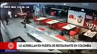Colombia: Hombre fue acribillado por sicarios en puerta de restaurante