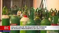 Comas: Hallan más de 100 balones de oxígeno de dudosa procedencia en una casa