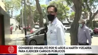Martín Vizcarra: Congreso aprobó inhabilitarlo 10 años para ejercer cargos públicos por caso VacunaGate