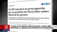 Consejo de la Prensa pidió a Perú Libre respetar la libertad de expresión e información