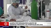 Covid-19: Alertan desabastecimiento de oxígeno medicinal en hospitales de Lima