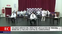 Colegio Médico del Perú pide aplicación de tercera dosis de vacuna contra la COVID-19