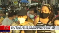 Lima y Callao: Estas son las restricciones hasta el 30 de mayo