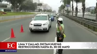 Lima y Callao: Estas son las restricciones hasta el 30 de mayo