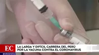 COVID-19: ¿Cuándo llegará al Perú la vacuna contra el coronavirus? 