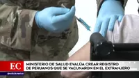 COVID-19: Ministerio de Salud evalúa crear registro de peruanos que se vacunaron en el extranjero