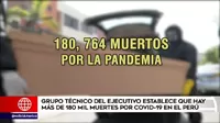 Ejecutivo establece que hay más de 180 000 muertos por COVID-19 en el Perú