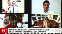 COVID-19 Perú: Pilar Mazzetti confirmó primeros tres casos de variante británica
