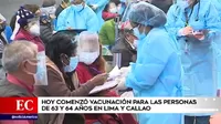 COVID-19: Se inició vacunación a personas de 63 y 64 años en Lima y Callao
