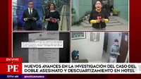 Crimen en San Martín de Porres: nuevos avances en la investigación del caso de doble asesinato en hotel