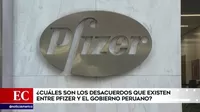 ¿Cuáles son los desacuerdos que existen entre Pfizer y el Gobierno?